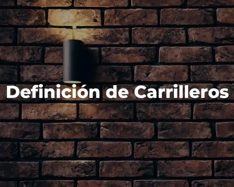 Definición de Carrilleros