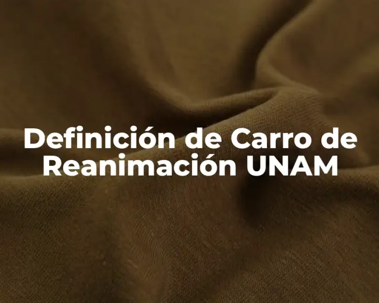 Definición de Carro de Reanimación UNAM