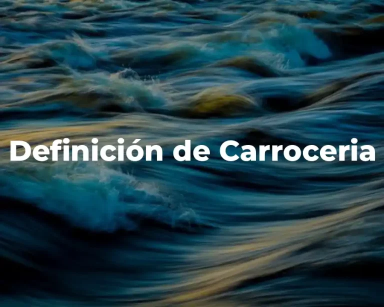 Definición de Carroceria