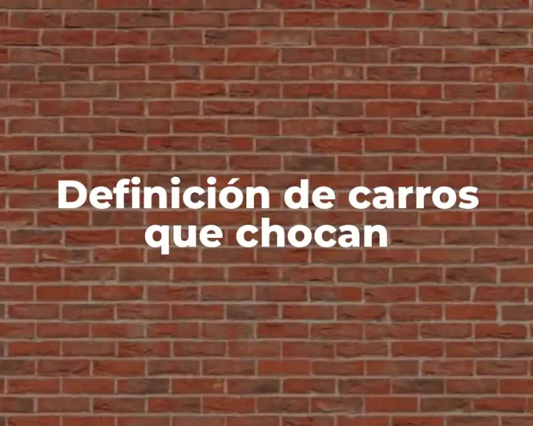 Definición de carros que chocan