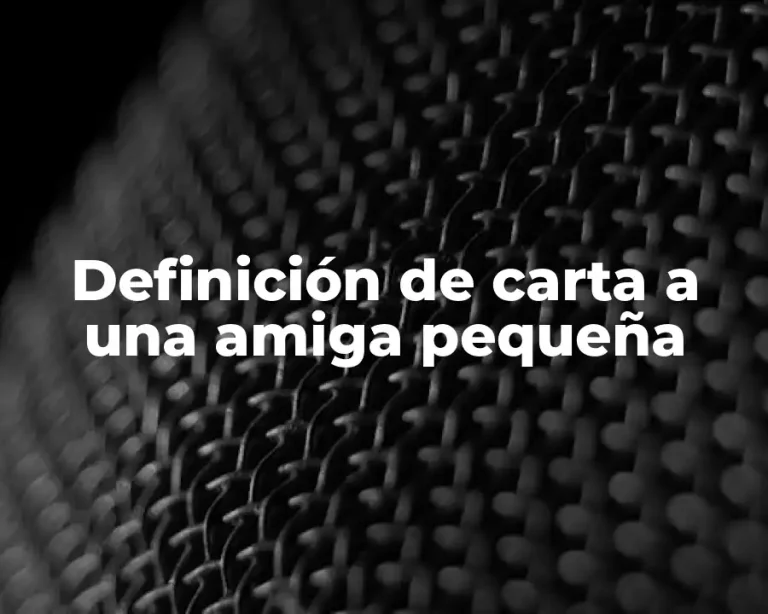 Definición de carta a una amiga pequeña