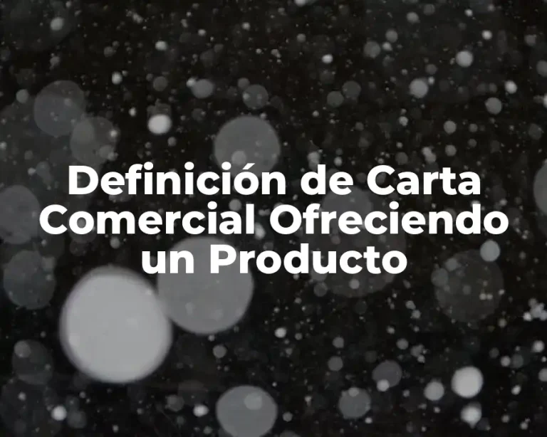 Definición de Carta Comercial Ofreciendo un Producto