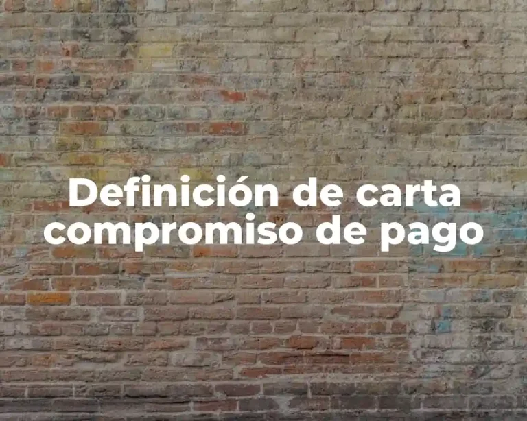 Definición de carta compromiso de pago