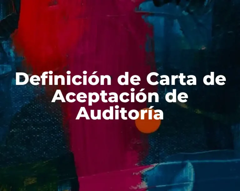 Definición de Carta de Aceptación de Auditoría