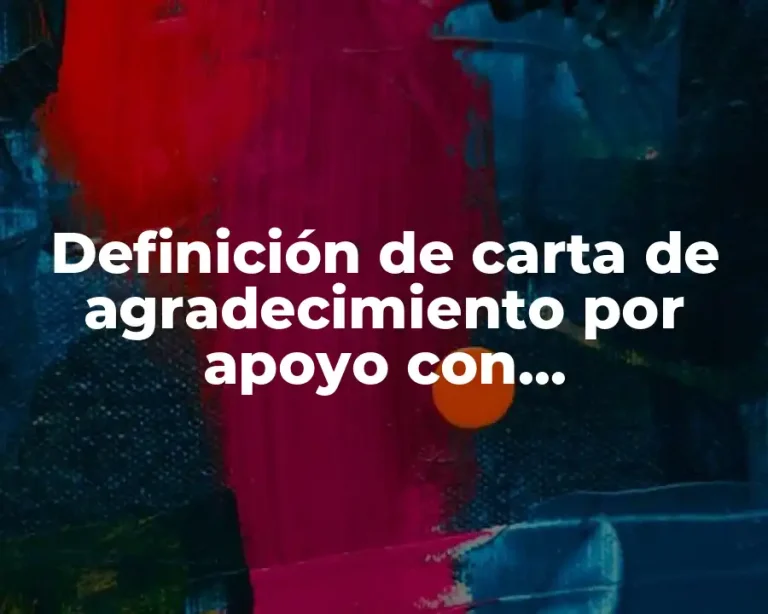 Definición de carta de agradecimiento por apoyo con mantenimiento