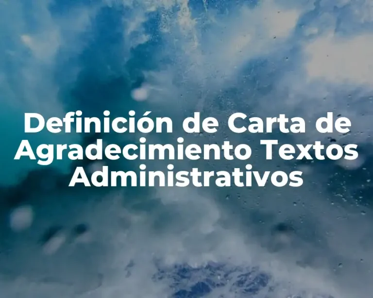 Definición de Carta de Agradecimiento Textos Administrativos