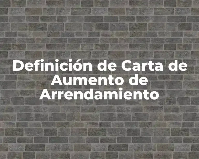 Definición de Carta de Aumento de Arrendamiento