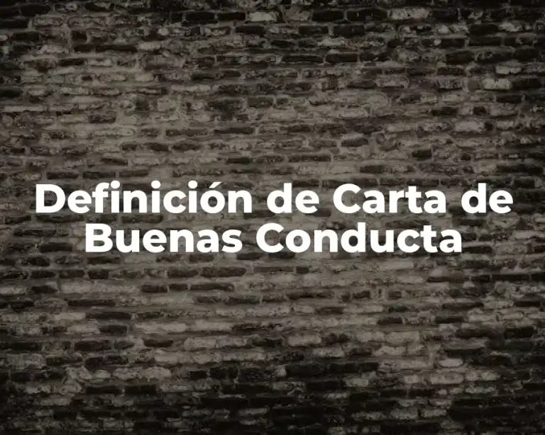 Definición de Carta de Buenas Conducta