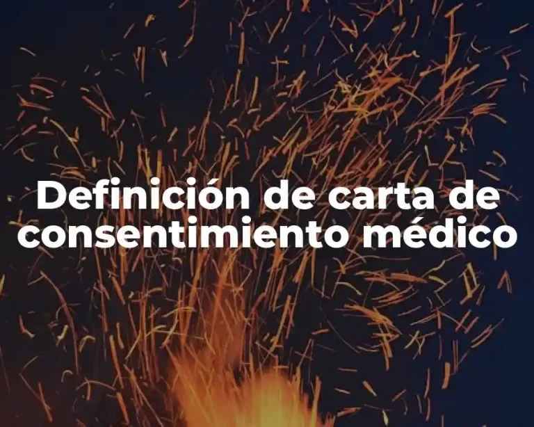 Definición de carta de consentimiento médico
