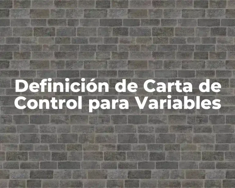 Definición de Carta de Control para Variables