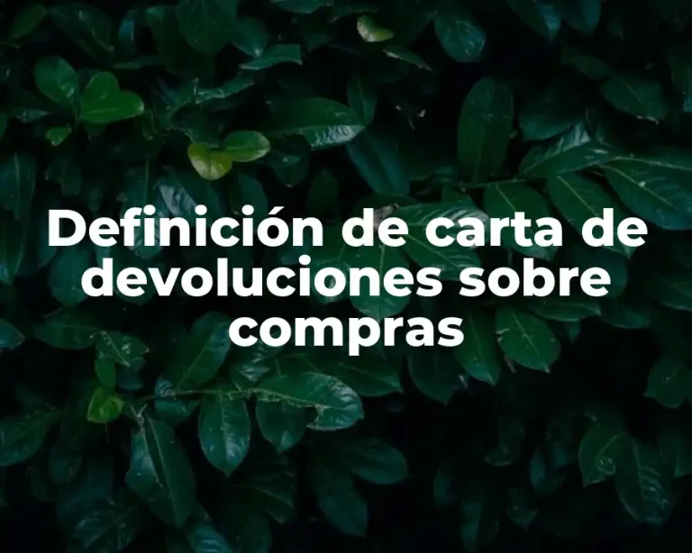 Definición de carta de devoluciones sobre compras