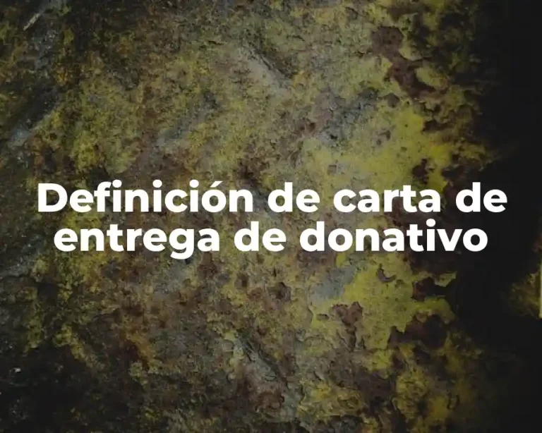 Definición de carta de entrega de donativo