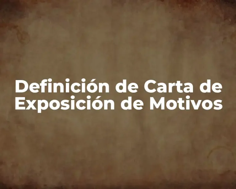 Definición de Carta de Exposición de Motivos