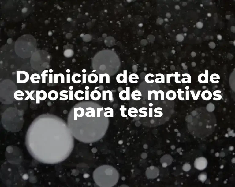 Definición de carta de exposición de motivos para tesis