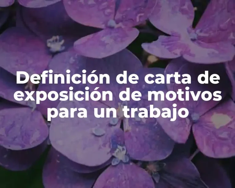 Definición de carta de exposición de motivos para un trabajo