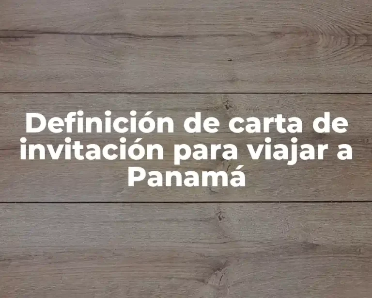 Definición de carta de invitación para viajar a Panamá