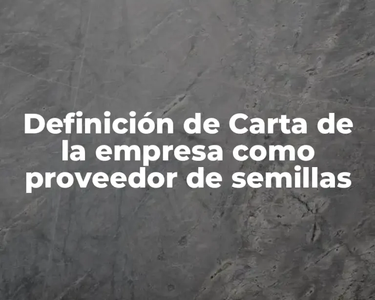 Definición de Carta de la empresa como proveedor de semillas