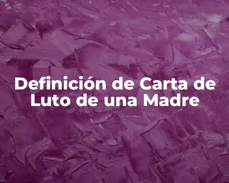Definición de Carta de Luto de una Madre