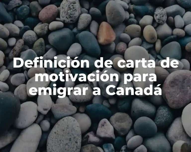 Definición de carta de motivación para emigrar a Canadá
