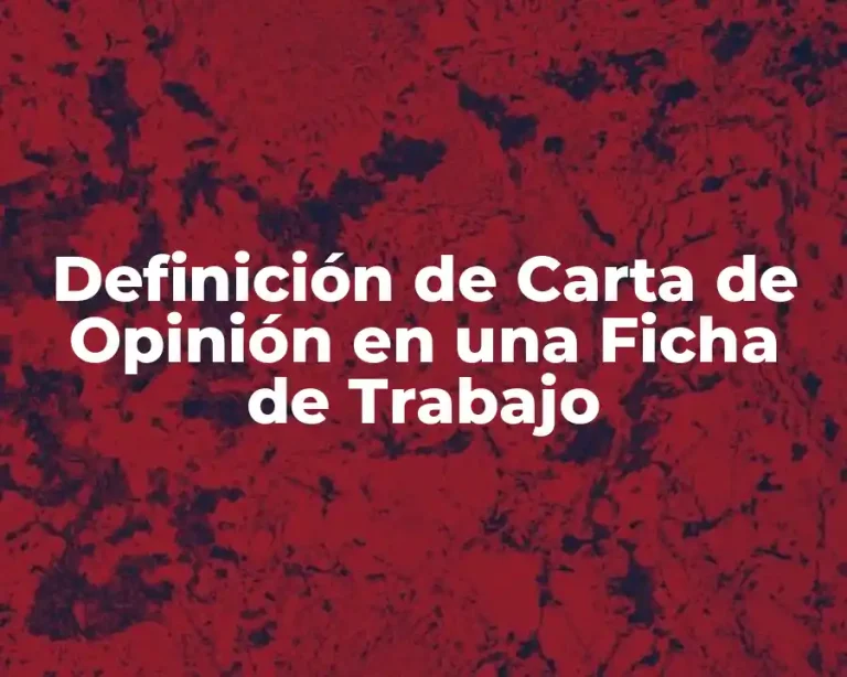 Definición de Carta de Opinión en una Ficha de Trabajo
