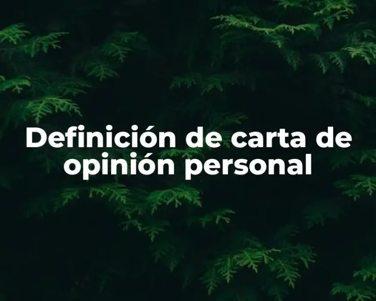 Definición de carta de opinión personal