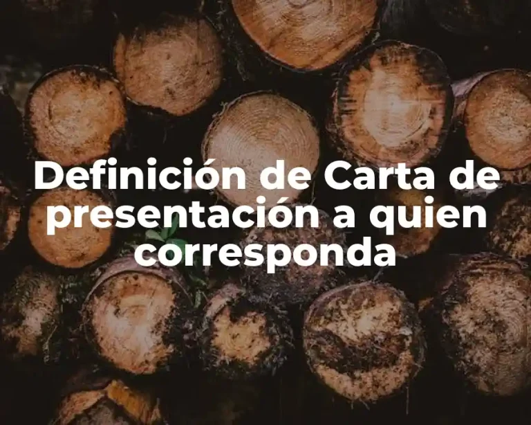 Definición de Carta de presentación a quien corresponda