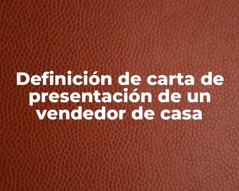Definición de carta de presentación de un vendedor de casa
