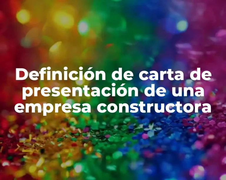 Definición de carta de presentación de una empresa constructora