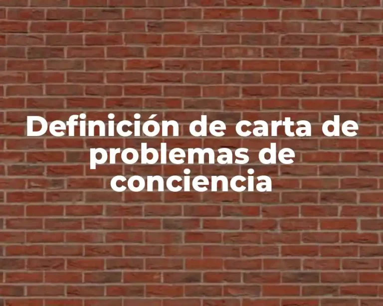 Definición de carta de problemas de conciencia