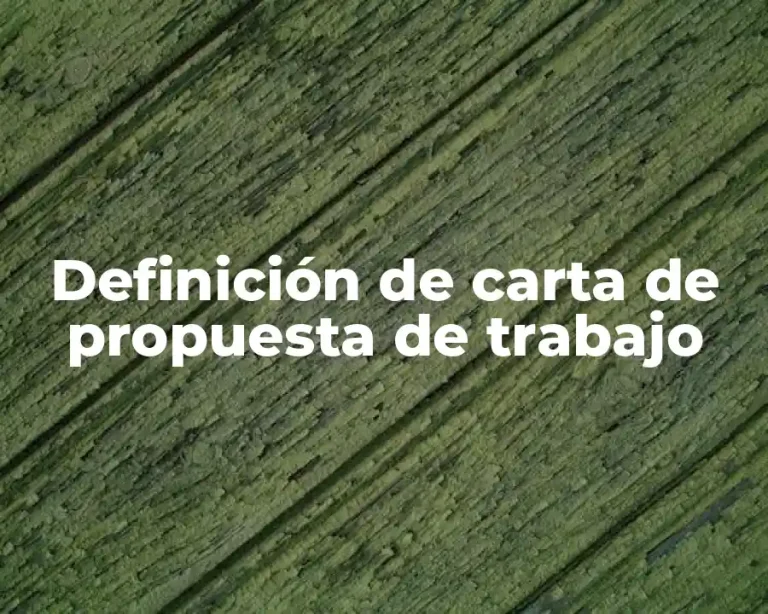 Definición de carta de propuesta de trabajo