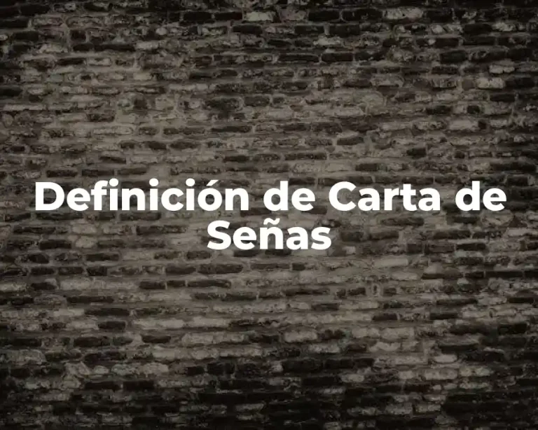 Definición de Carta de Señas