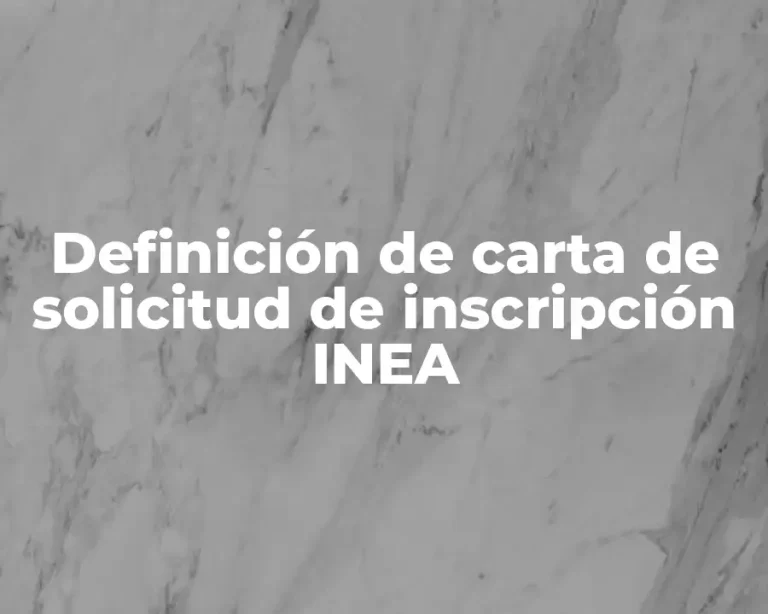 Definición de carta de solicitud de inscripción INEA