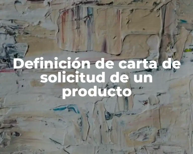 Definición de carta de solicitud de un producto