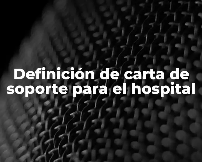 Definición de carta de soporte para el hospital