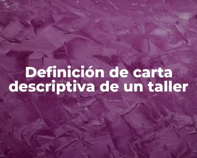 Definición de carta descriptiva de un taller