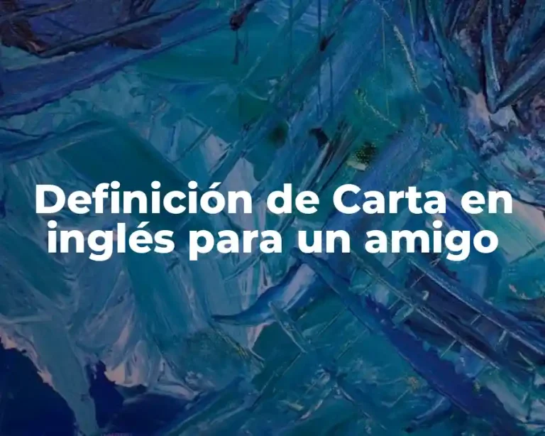 Definición de Carta en inglés para un amigo