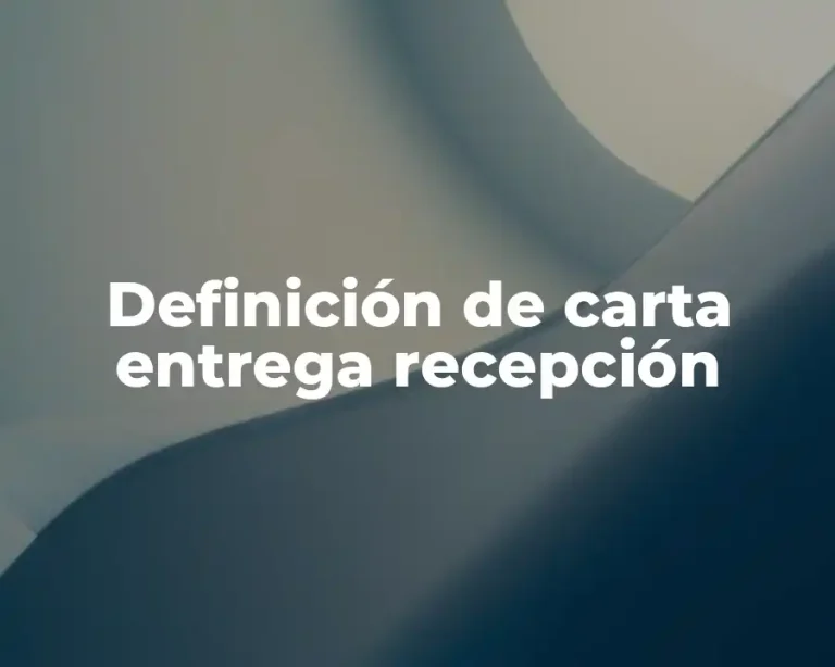 Definición de carta entrega recepción