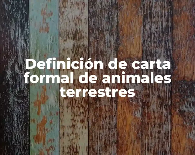 Definición de carta formal de animales terrestres