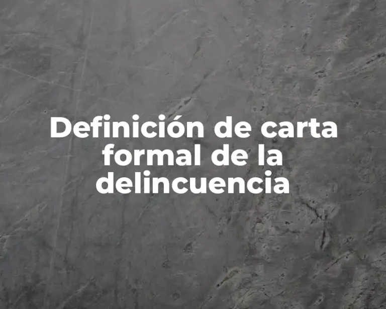 Definición de carta formal de la delincuencia