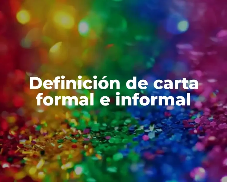 Definición de carta formal e informal