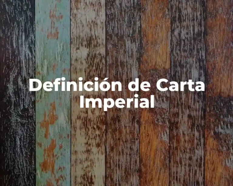 Definición de Carta Imperial