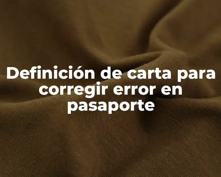 Definición de carta para corregir error en pasaporte