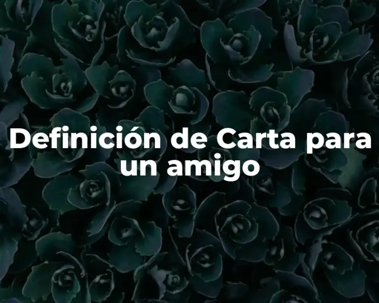 Definición de Carta para un amigo