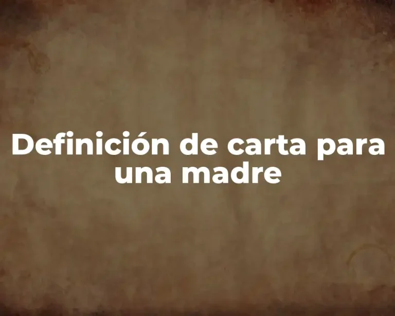 Definición de carta para una madre