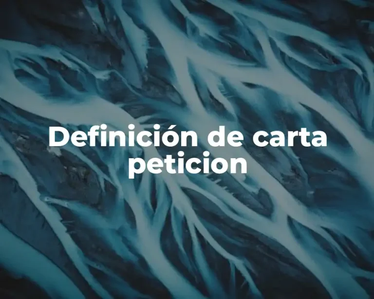 Definición de carta peticion