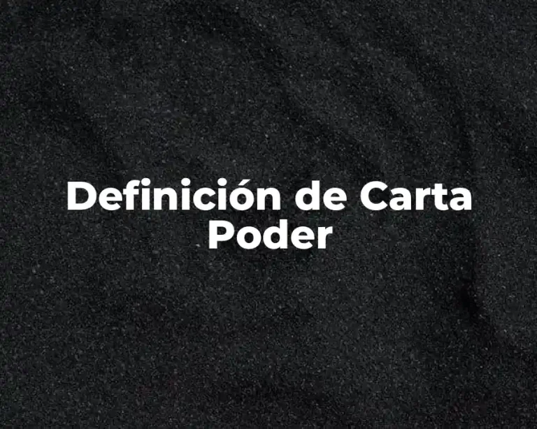 Definición de Carta Poder