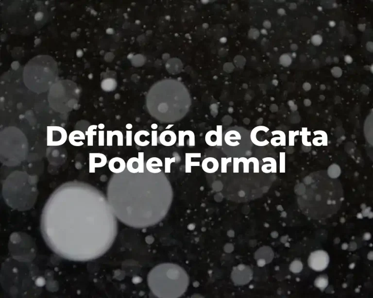 Definición de Carta Poder Formal