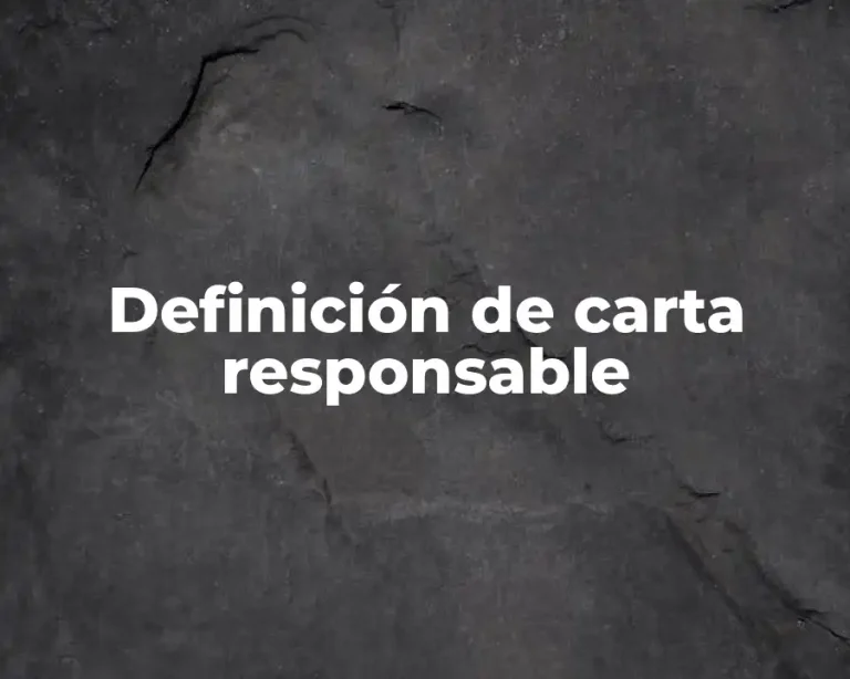 Definición de carta responsable