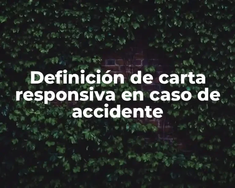 Definición de carta responsiva en caso de accidente