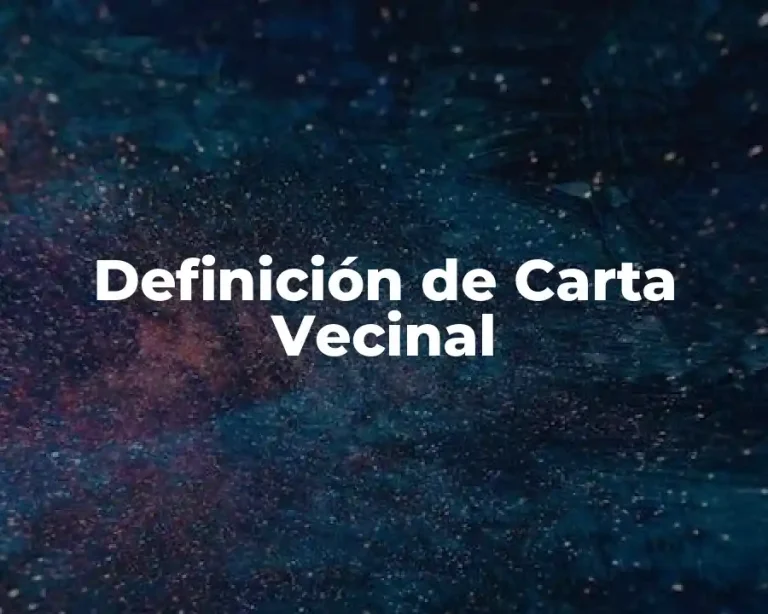 Definición de Carta Vecinal